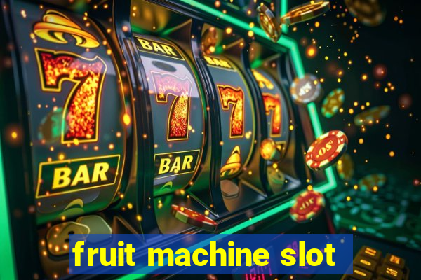 fruit machine slot