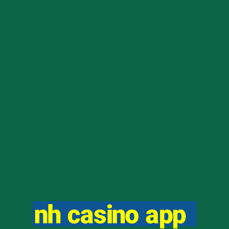 nh casino app