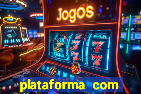 plataforma com bonus de deposito