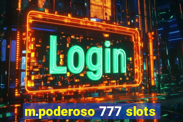 m.poderoso 777 slots