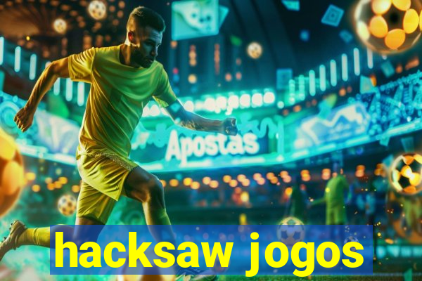 hacksaw jogos