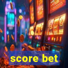 score bet