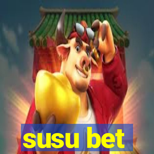 susu bet