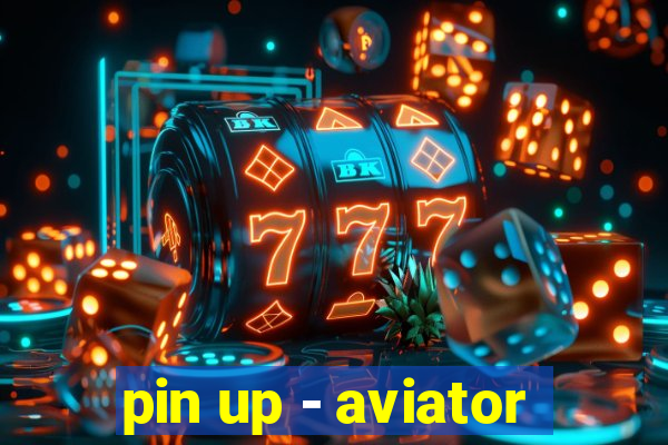 pin up - aviator