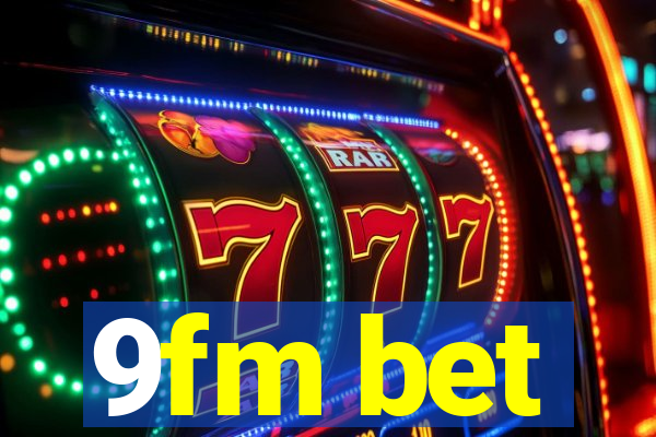 9fm bet