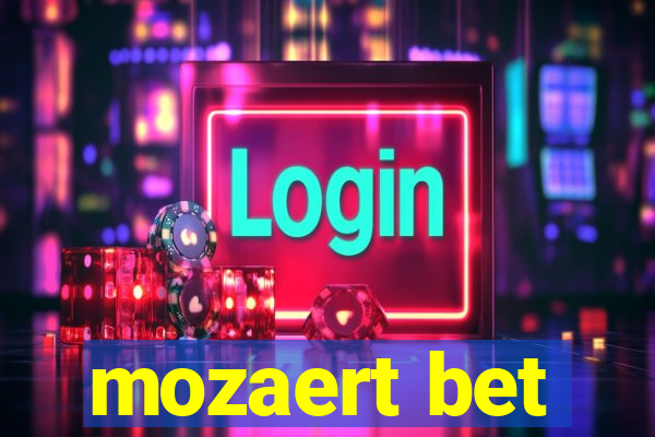 mozaert bet