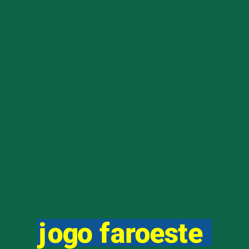 jogo faroeste