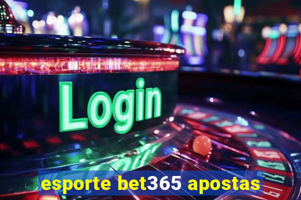 esporte bet365 apostas