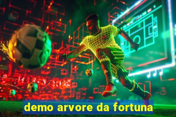 demo arvore da fortuna