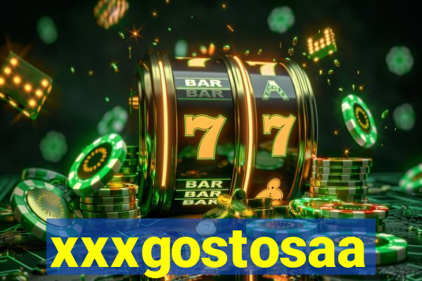 xxxgostosaa