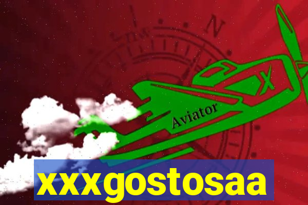 xxxgostosaa