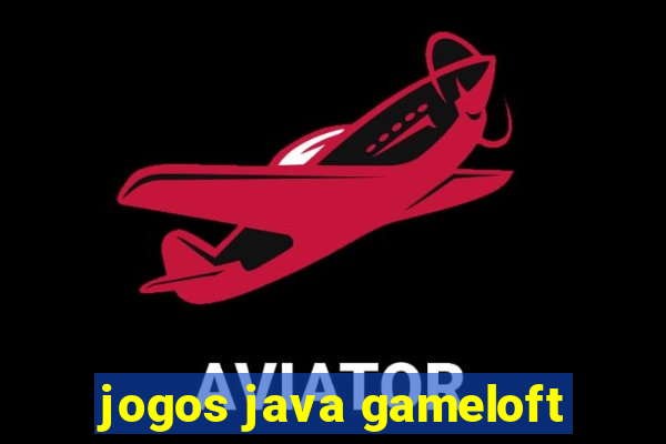 jogos java gameloft