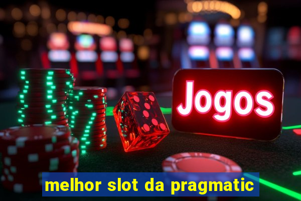 melhor slot da pragmatic