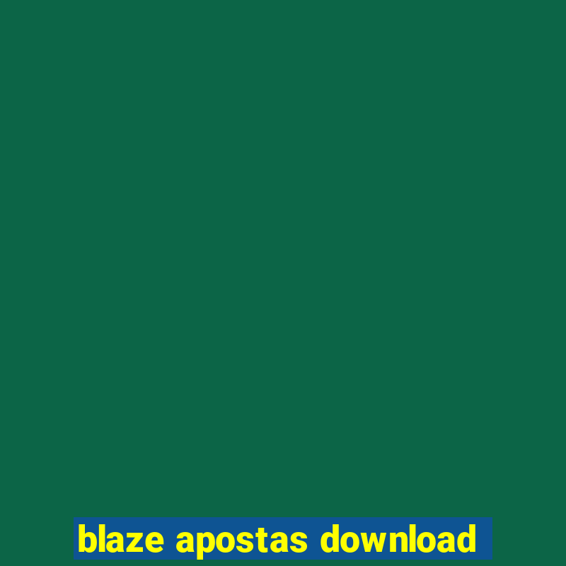 blaze apostas download