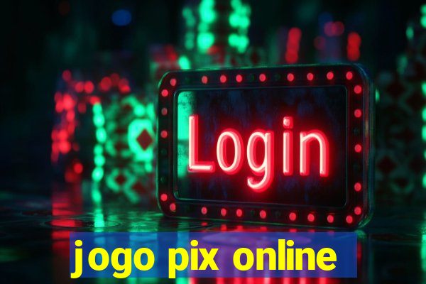 jogo pix online