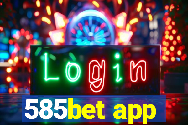 585bet app