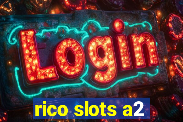 rico slots a2