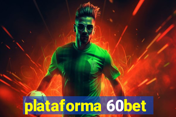 plataforma 60bet