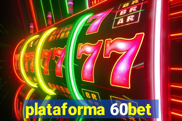 plataforma 60bet