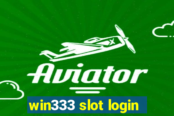 win333 slot login