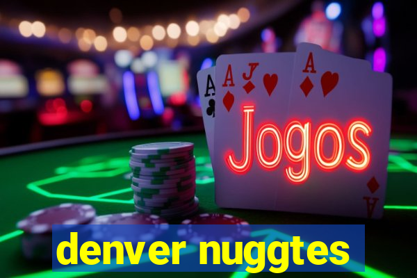 denver nuggtes