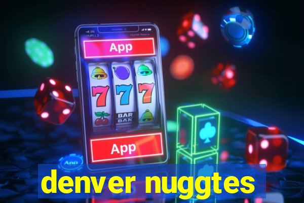 denver nuggtes