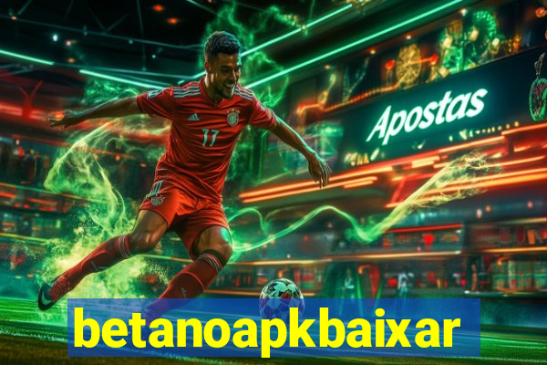 betanoapkbaixar