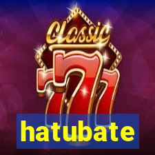 hatubate