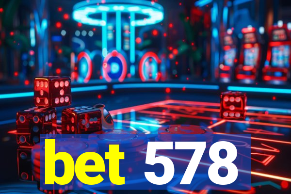 bet 578