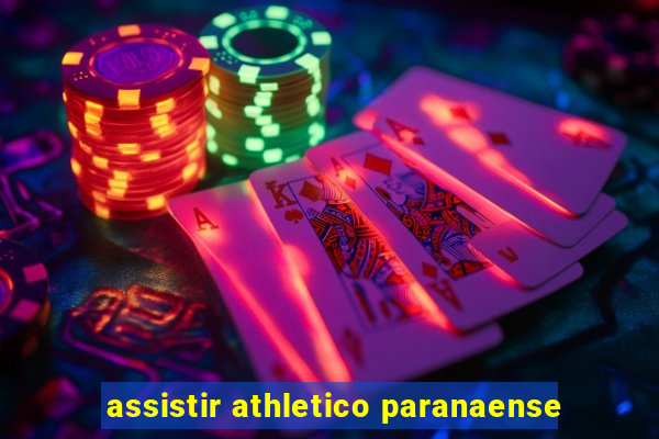 assistir athletico paranaense