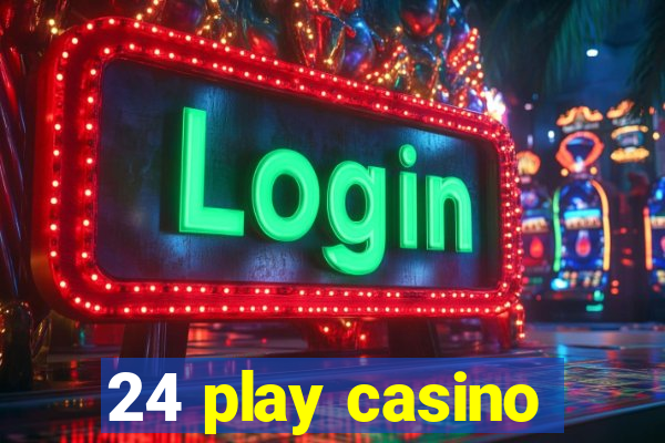 24 play casino