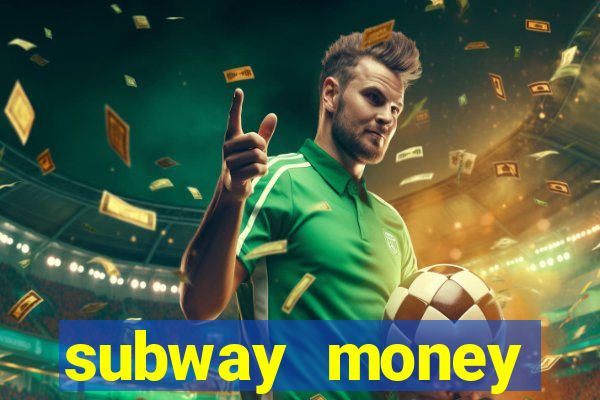 subway money depósito 1 real