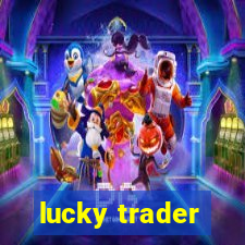 lucky trader