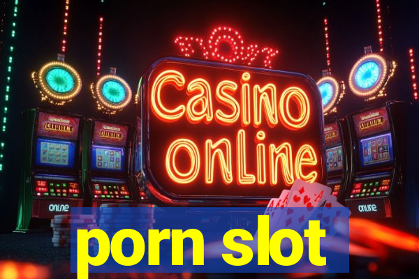 porn slot