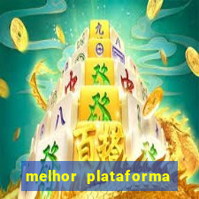 melhor plataforma para jogar no tigrinho