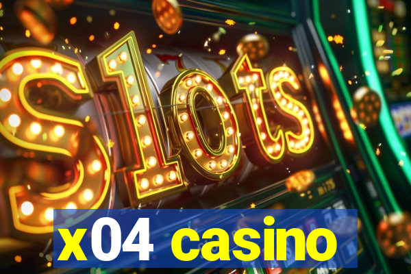 x04 casino