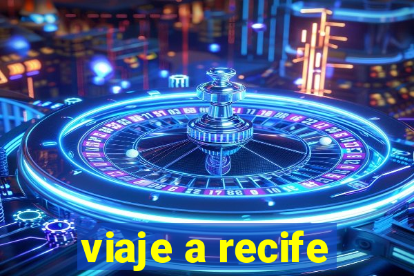 viaje a recife