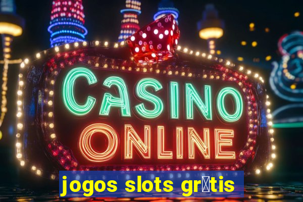 jogos slots gr谩tis