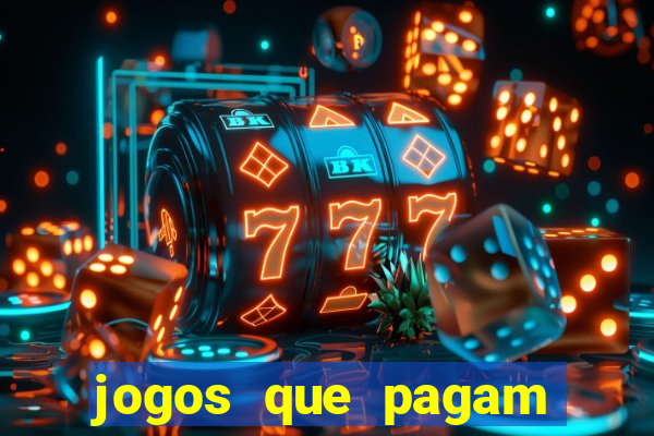 jogos que pagam dinheiro de verdade sem investir