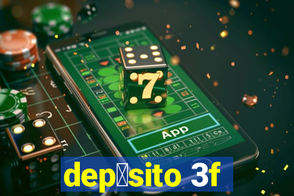 dep贸sito 3f