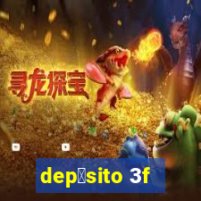 dep贸sito 3f