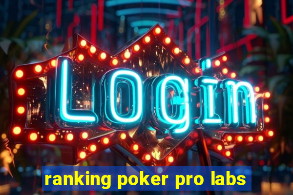 ranking poker pro labs