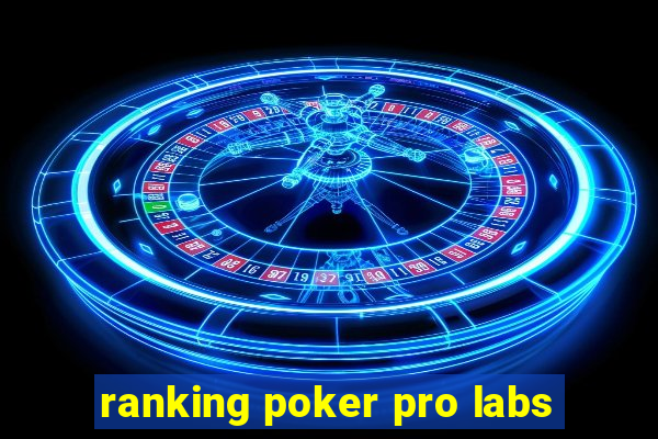 ranking poker pro labs