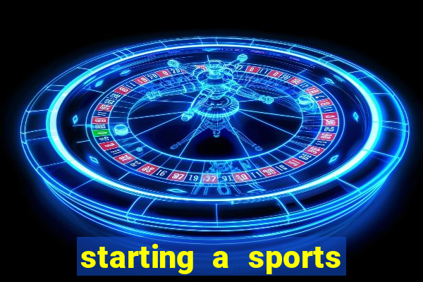 starting a sports betting company