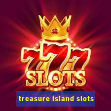 treasure island slots