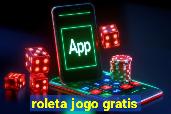 roleta jogo gratis