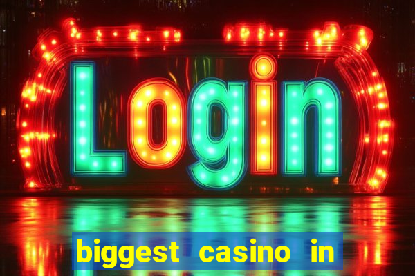 biggest casino in the us