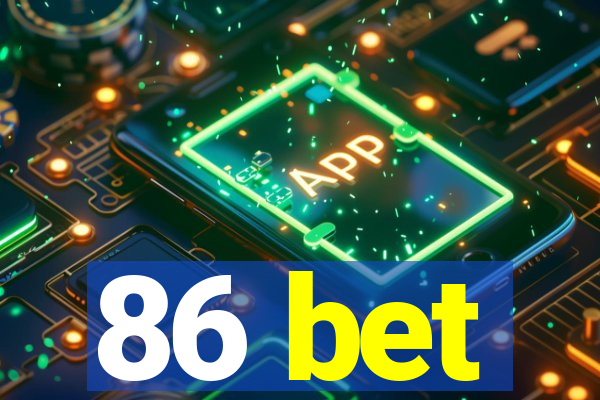 86 bet