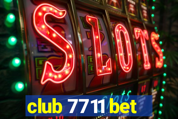 club 7711 bet