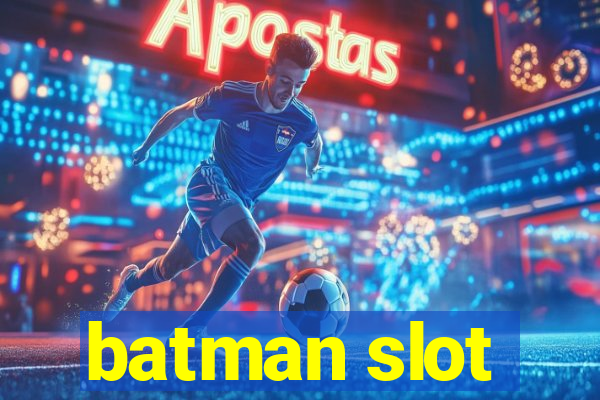 batman slot